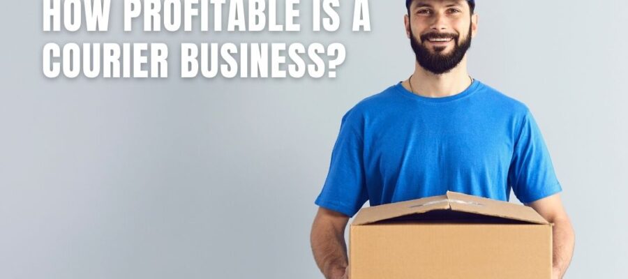 Is Starting a Courier Business Worth It?